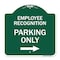 Signmission Employee Recognition Parking Right Arrow, Green & White Aluminum Sign, 18" x 18", GW-1818-24098 A-DES-GW-1818-24098 - alternate 1